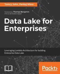 Data Lake for Enterprises - Tomcy John, Pankaj Misra (ISBN: 9781787281349)