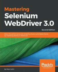 Mastering Selenium WebDriver 3.0 - Mark Collin (ISBN: 9781788299671)