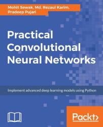 Practical Convolutional Neural Networks - Pradeep Pujari (ISBN: 9781788392303)
