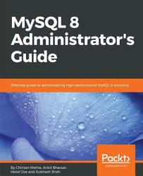 MySQL 8 Administrator's Guide (ISBN: 9781788395199)