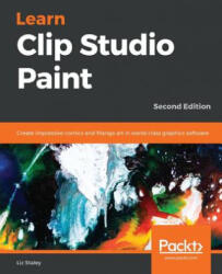 Learn Clip Studio Paint - Liz Staley (ISBN: 9781789347036)