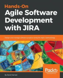 Hands-On Agile Software Development with JIRA - David Harned (ISBN: 9781789532135)