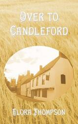 Over to Candleford (ISBN: 9781849024433)