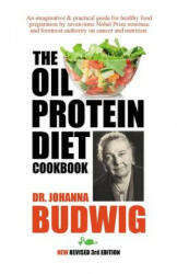Oil-Protein Diet Cookbook - DR. JOHANNA BUDWIG (ISBN: 9781896817545)