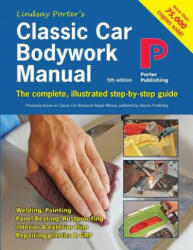 Classic Car Bodywork Manual: The complete illustrated step-by-step guide (ISBN: 9781899238330)