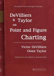 Devilliers and Taylor on Point and Figure Charting (ISBN: 9781905641529)