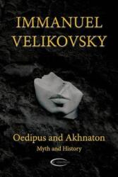 Oedipus and Akhnaton - Immanuel Velikovsky (ISBN: 9781906833183)
