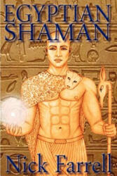 Egyptian Shaman: The Primal Spiritual Path of Ancient Egypt (ISBN: 9781906958428)