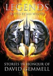 Legends: Stories in Honour of David Gemmell (ISBN: 9781907069574)