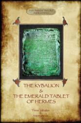 Kybalion & The Emerald Tablet of Hermes - Three Initiates (ISBN: 9781911405269)