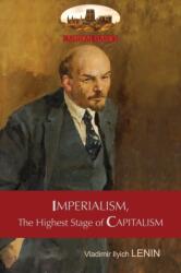 Imperialism, the Highest Stage of Capitalism - A Popular Outline - VLADIMIR ILY LENIN (ISBN: 9781911405788)