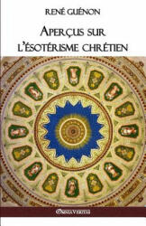 Aperus sur l'sotrisme chrtien (ISBN: 9781911417873)