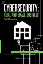 Cybersecurity: Home and Small Business (ISBN: 9781911452041)