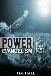 Power Evangelism: Part One: My First Forty Years (ISBN: 9781921589560)