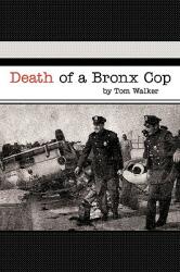 Death of a Bronx Cop (ISBN: 9781935278375)