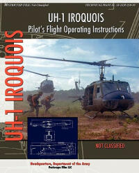 UH-1 Iroquois Pilot's Flight Operating Instructions (ISBN: 9781935700654)