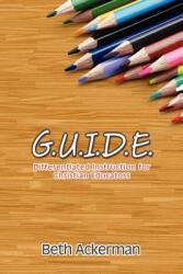 G. U. I. D. E. Differentiated Instruction for Christian Educators (ISBN: 9781935986263)