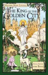 The King of the Golden City: Special Edition for Boys (ISBN: 9781936639830)