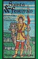 Saints and Festivals: A Cycle of the Year for Young People (ISBN: 9781936639991)