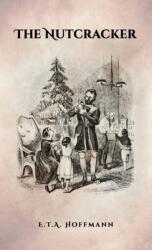 Nutcracker - E. T. A. Hoffmann (ISBN: 9781936830923)