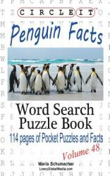Circle It Penguin Facts Word Search Puzzle Book (ISBN: 9781938625664)