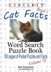 Circle It Cat Facts Book 1 Pocket Size Word Search Puzzle Book (ISBN: 9781938625930)