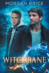 Witchbane - MORGAN BRICE (ISBN: 9781939704689)