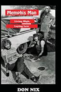 Memphis Man: Living High Laying Low (ISBN: 9781941644393)