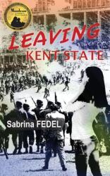 Leaving Kent State (ISBN: 9781941861240)
