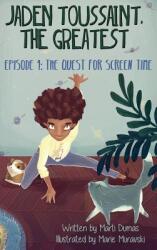 The Quest for Screen Time: Episode 1 (ISBN: 9781943169047)