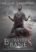 Betrayer's Bane (ISBN: 9781943481163)