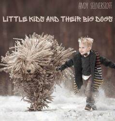 Little Kids and Their Big Dogs - Andy Seliverstoff (ISBN: 9781943824281)