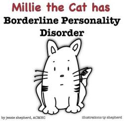Mille the Cat has Borderline Personality Disorder - Jessie Shepherd (ISBN: 9781943880102)