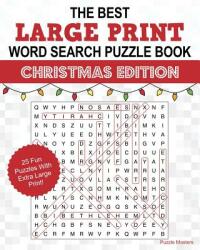 The Best Large Print Christmas Word Search Puzzle Book: A Collection of 25 Holiday Themed Word Search Puzzles; Great for Adults and for Kids! (ISBN: 9781944093037)