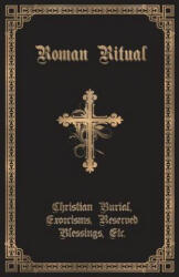 Roman Ritual - REV. PHILIP WELLER (ISBN: 9781945275159)