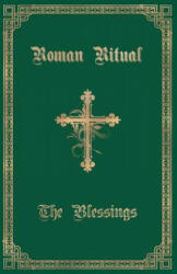 Roman Ritual - REV. PHILIP WELLER (ISBN: 9781945275166)