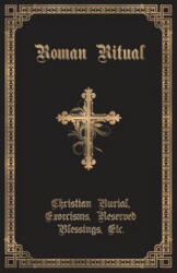 Roman Ritual - REV. PHILIP WELLER (ISBN: 9781945275180)