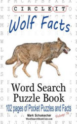 Circle It, Wolf Facts, Word Search, Puzzle Book - Lowry Global Media LLC, Mark Schumacher, Maria Schumacher (ISBN: 9781945512001)