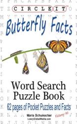 Circle It Butterfly Facts Word Search Puzzle Book (ISBN: 9781945512162)