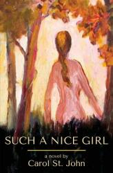 Such a Nice Girl (ISBN: 9781945603488)