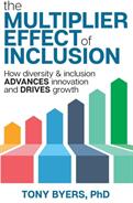 The Multiplier Effect of Inclusion: How Diversity & Inclusion Advances Innovation and Drives Growth (ISBN: 9781946384522)