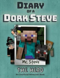 Diary of a Minecraft Dork Steve - MC Steve (ISBN: 9781946525192)
