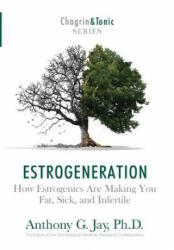 Estrogeneration - Anthony G. Jay (ISBN: 9781946546012)
