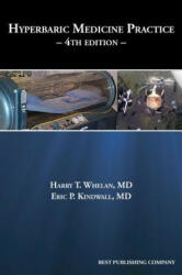 Hyperbaric Medicine Practice 4th Edition - Eric P Kindwall, Harry T Whelan (ISBN: 9781947239005)