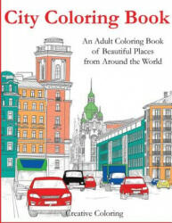 City Coloring Book - CREATIVE COLORING (ISBN: 9781947243620)