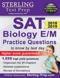 Sterling Test Prep SAT Biology E/M Practice Questions - TEST PREP STERLING (ISBN: 9781947556140)