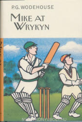 P. G. Wodehouse: P. G. Wodehouse: Mike at Wrykyn (2011)