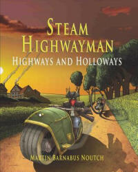 Steam Highwayman 2 - Martin Barnabus Noutch (ISBN: 9781999798512)