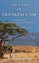 Land of Frankincense - Tony Walsh (ISBN: 9781999813536)