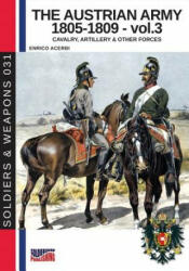 Austrian army 1805-1809 - vol. 3 - Enrico Acerbi (ISBN: 9788893273794)